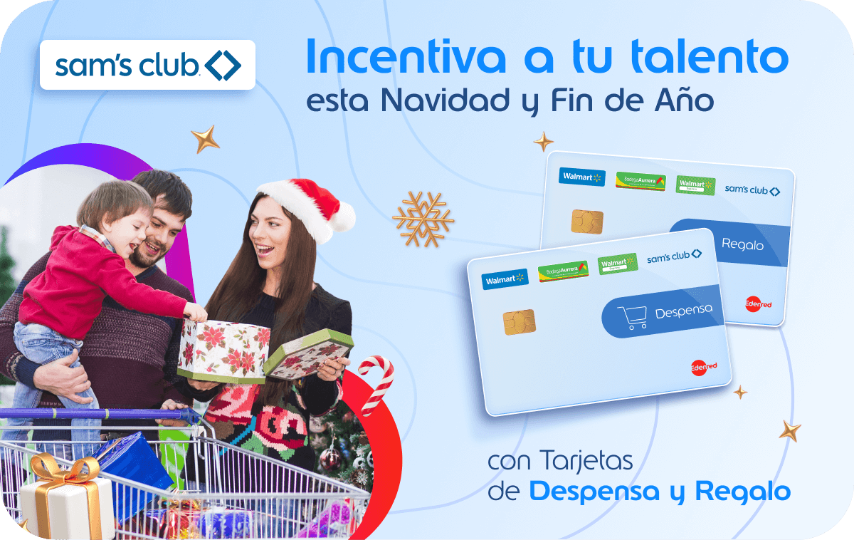 Incentiva a tu talento esta Navidad y Fin de Año con tarjetas de Despensa y Regalo Sam's Club de Grupo Walmart